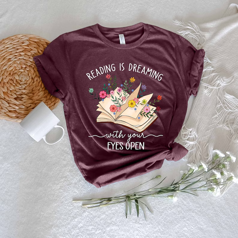 Bookish T-Shirt | Reading Is Dreaming With Your Eyes Open Shirt