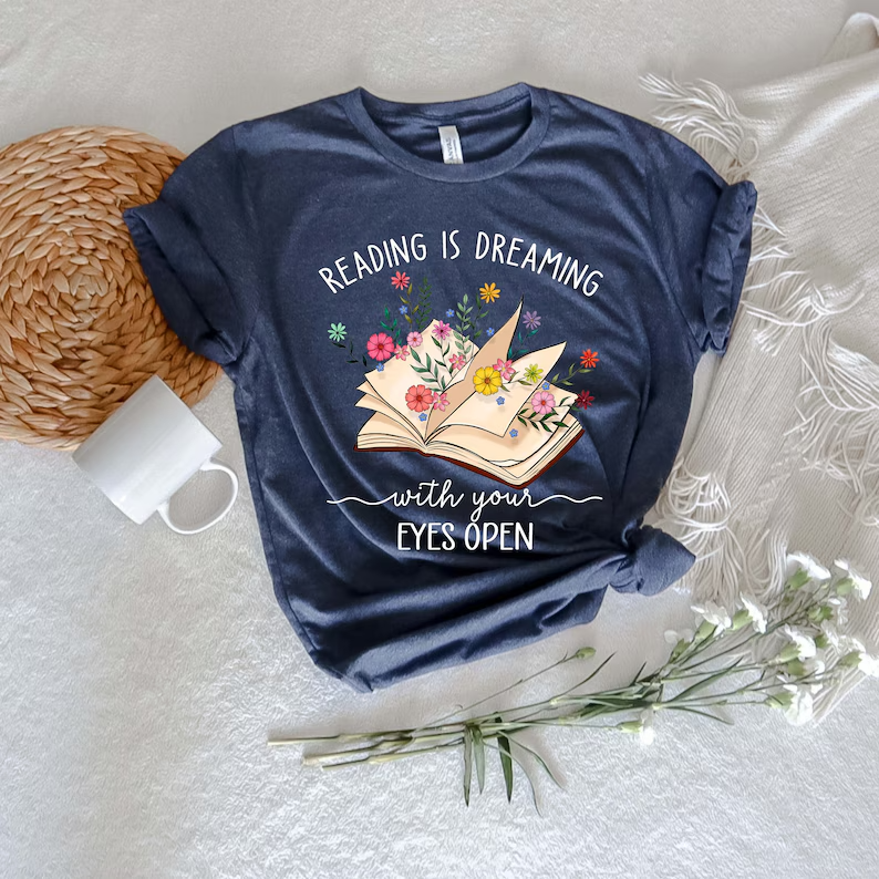 Bookish T-Shirt | Reading Is Dreaming With Your Eyes Open Shirt