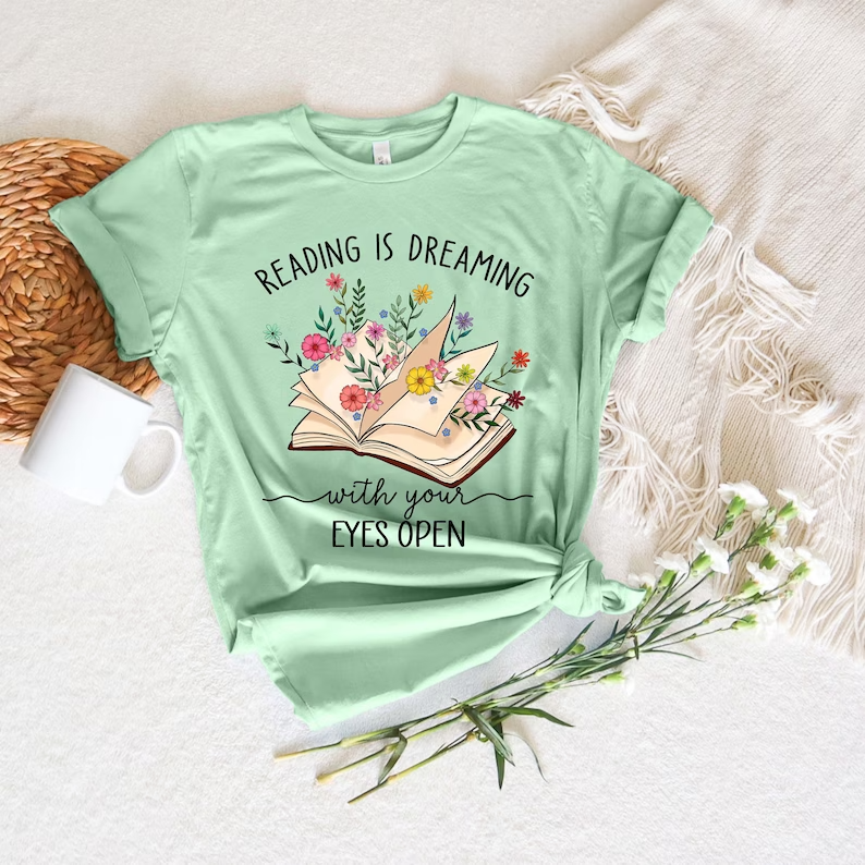 Bookish T-Shirt | Reading Is Dreaming With Your Eyes Open Shirt