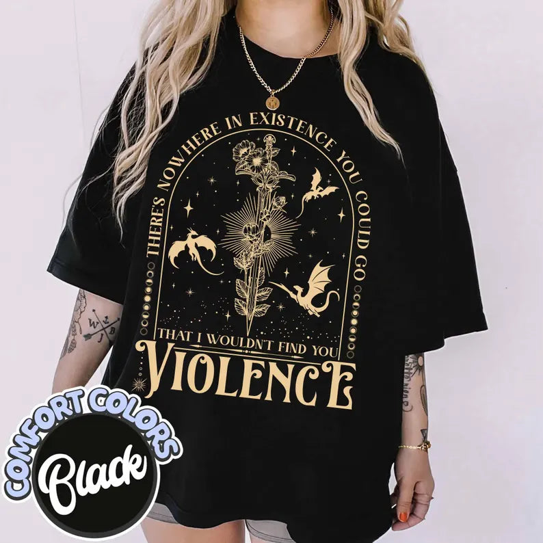 Fourth Wing Shirt | Nowhere in Existence Violence Shirt