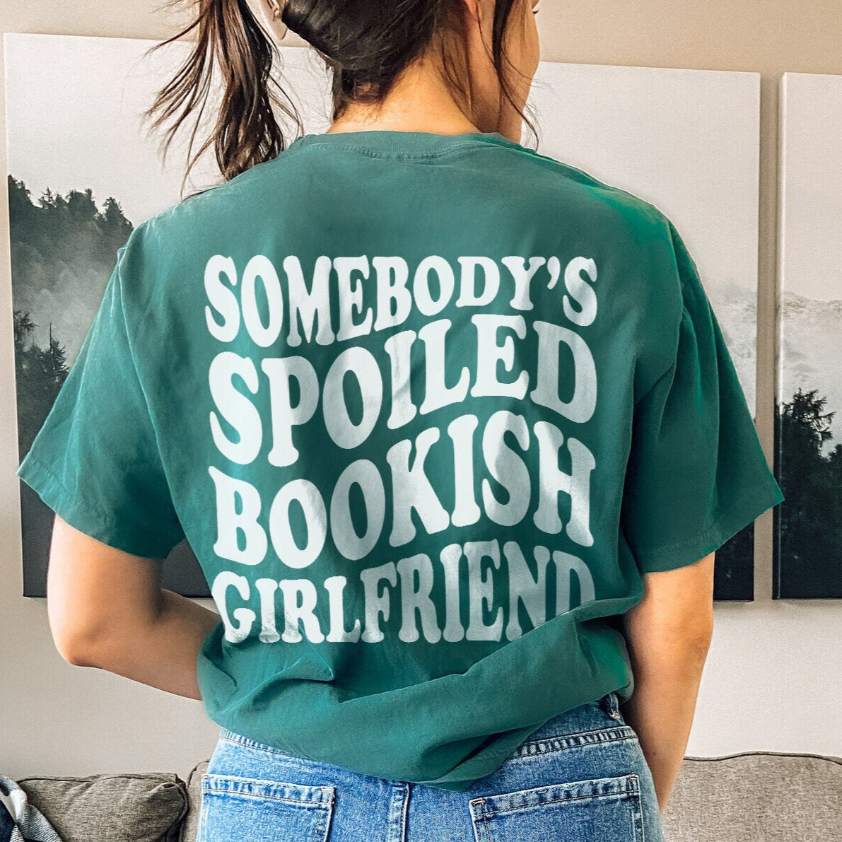 Somebody's Spoiled Bookish Girlfriend Shirt