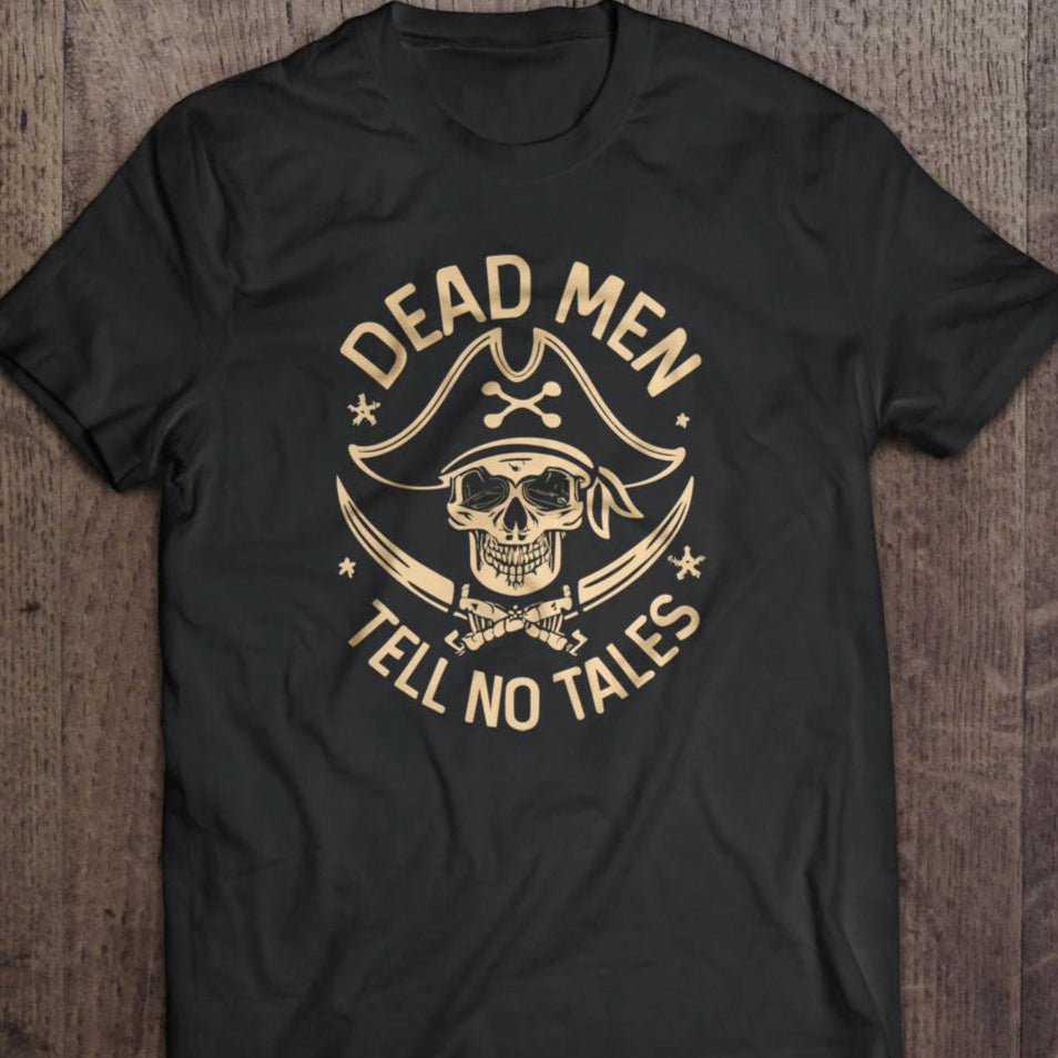 Dead Men Tell No Tales Shirt