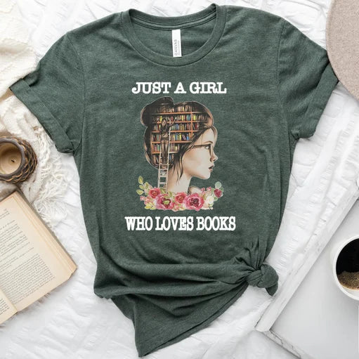 Bookish T-Shirt | Just A Girl Who Loves Books