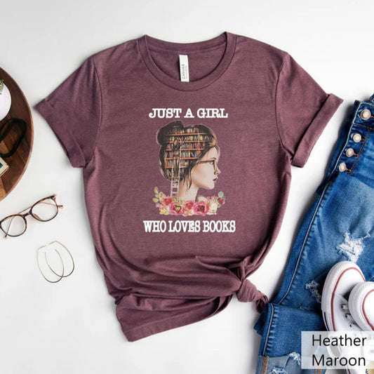 Bookish T-Shirt | Just A Girl Who Loves Books